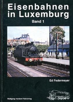 Eisenbahnen in Luxemburg Band 1