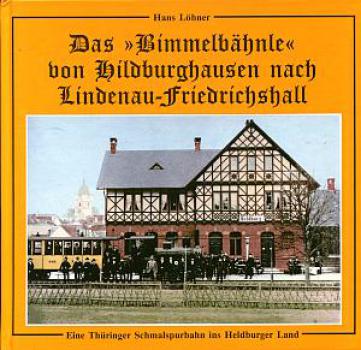 Das Bimmelbähnle von Hildburghausen nach Lindenau-Friedrichshall