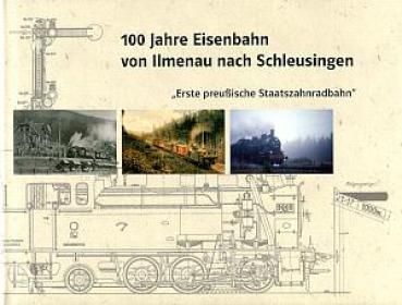 100 Jahre Eisenbahn von Ilmenau nach Schleusingen