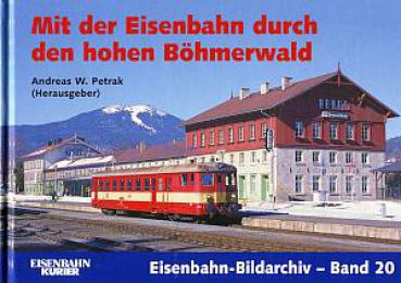 Mit der Eisenbahn durch den hohen Böhmerwald, Bildarchiv Band 20