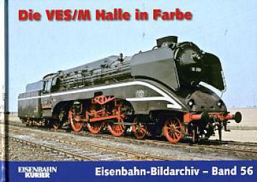 Die VES/M Halle in Farbe, Bildarchiv Band 56