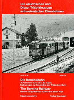 Die elektrischen und Diesel Triebfahrzeuge schweizerischer Eisenbahnen - Die Berninabahn