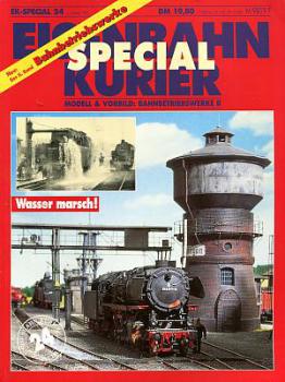 Bahnbetriebswerke Modell und Vorbild II Wasser marsch ! EK Special 24