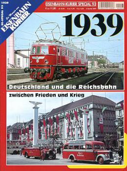1939 Deutschland und die Reichsbahn zwischen Frieden und Krieg