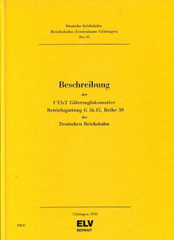 Beschreibung der 1'Eh2 Güterzuglokomotive G56.15 Baureihe 50 Reprint