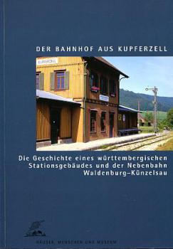 Der Bahnhof aus Kupferzell und die Nebenbahn Waldenburg - Künzel