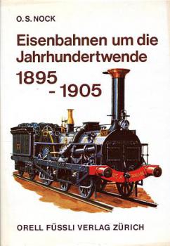 Eisenbahnen um die Jahrhundertwende 1895 - 1905