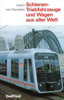 Schienen Triebfahrzeuge und Wagen aus aller Welt