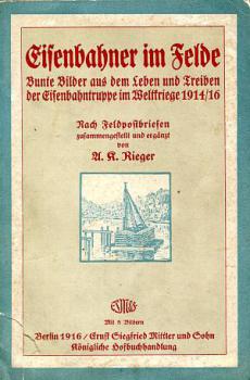 Eisenbahner im Felde, Eisenbahntruppe im Weltkriege 1914 - 16
