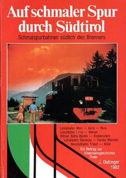 Auf schmaler Spur durch Südtirol, schmalspurbahnen südlich des Brenners