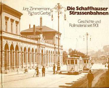Die Schaffhauser Strassenbahnen, Geschichte und Rollmaterial seit 1901