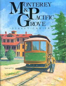 Monterey Pacific Grove Street Car Era