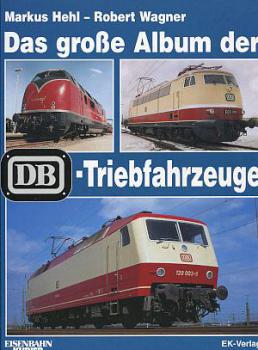 Das große Album der DB Triebfahrzeuge