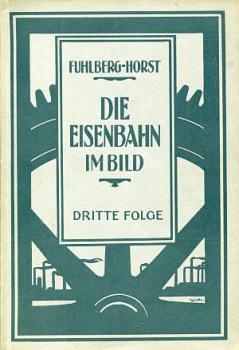 Die Eisenbahn im Bild III