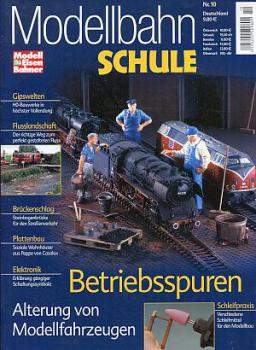 Modellbahnschule Heft 10 Betriebsspuren