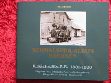 Schmalspur Album Sachsen Band I 1881 - 1920 Mügelner Netz, Wilsdruffer Netz, Verbindungslinien, Klingenberg=Colmnitz - Frauenstein