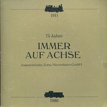75 Jahre Industriebahn Zons - Nievenheim GmbH 1911 - 1986