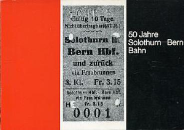 50 Jahre Solothurn - Bern Bahn