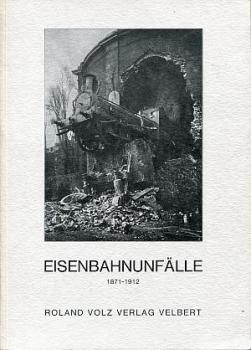 Eisenbahnunfälle 1871 - 1912