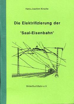 Die Elektrifizierung der Saal Eisenbahn