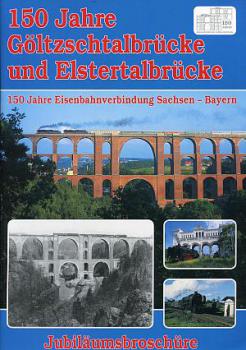 150 Jahre Göltzschtalbrücke und Elstertalbrücke