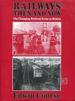 Railways then and now