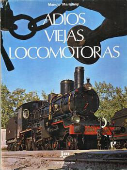 Adios Viejas Locomotoras