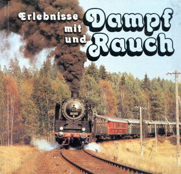 Erlebnisse mit Dampf und Rauch