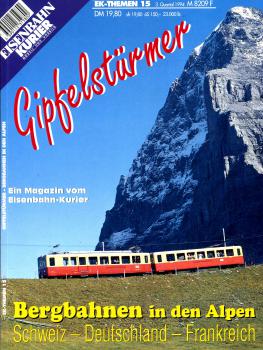 Gipfelstürmer - Bergbahnen in den Alpen - Schweiz Deutschland Frankreich