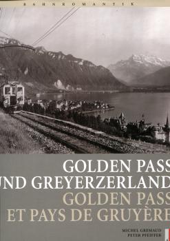Golden Pass und Greyerzerland Golden Pass et pays de Gruyière