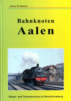 Bahnknoten Aalen, Haupt- und Nebenstrecken in Ostwürttemberg