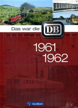 Das war die DB 1961 – 1962