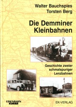 Die Demminer Kleinbahnen – Geschichte zweier schmalspuriger Lenzbahnen