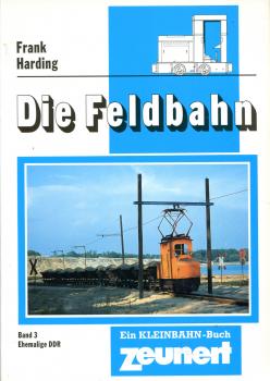 Die Feldbahn Band 3 Ehemalige DDR