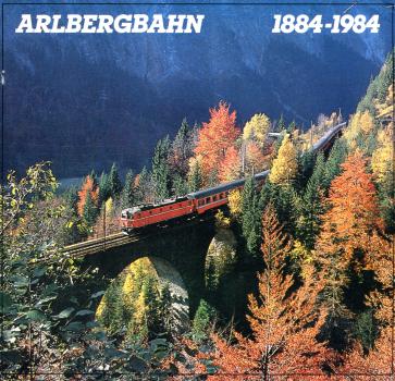 Arlbergbahn 1884 – 1984
