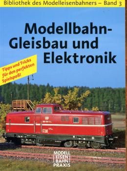 Bibliothek des Modelleisenbahners Band 3 Modellbahn Gleisbau und Elektronik