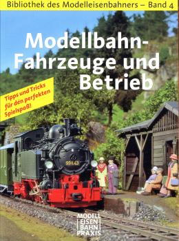 Bibliothek des Modelleisenbahners Band 4 Modellbahn Fahrzeuge und Betrieb