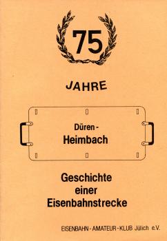 75 Jahre Düren – Heimbach – Geschichte einer Eisenbahnstrecke