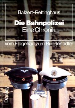 Die Bahnpolizei Chronik Vom Flügelrad zum Bundesadler