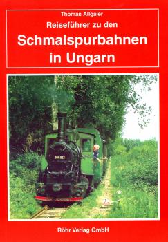 Reiseführer zu den Schmalspurbahnen in Ungarn
