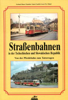 Straßenbahnen in der Tschechischen und Slowakischen Republik, von der Pferdebahn zum Tatrawagen