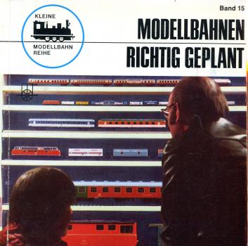 Kleine Modellbahnreihe Band 15 Modellbahnen richtig geplant