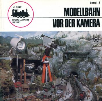 Kleine Modellbahnreihe Band 11 Modellbahn vor der Kamera