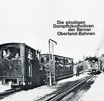 Die einstigen Dampflokomotiven der Berner Oberland-Bahnen