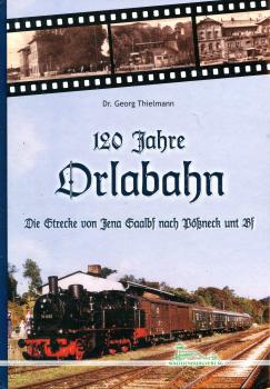 120 Jahre orlabahn von Jena Saalbahnhof nach Pößneck unt. Bahnhof