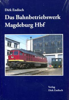 Das Bahnbetriebswerk Magdeburg Hbf