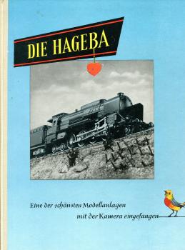 Die HAGEBA – Eine der schönsten Modellanlagen mit der Kamera eingefangen