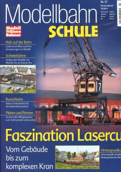 Modellbahnschule Heft 27 Faszination Lasercut