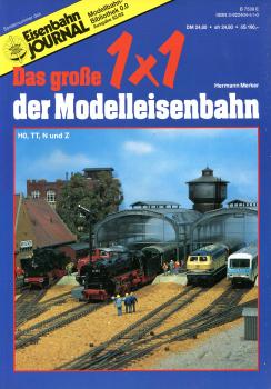 Das große 1 x 1 der Modelleisenbahn H0, TT, N und Z