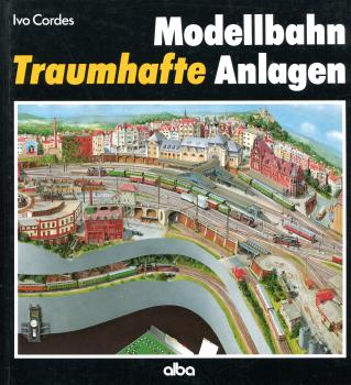 Traumhafte Modellbahn Anlagen